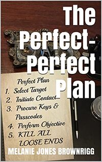 The Perfect-Perfect Plan