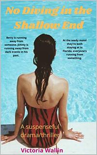 No Diving in the Shallow End: A suspenseful drama