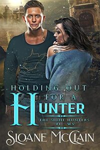 Holding Out For A Hunter (Sidhe Hunters #1)