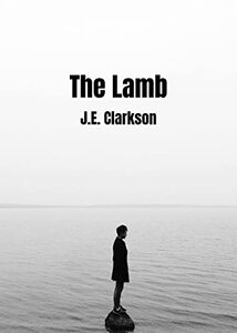The Lamb: A Detective Kate Monroe Suspense Thriller. (Detective Kate Monroe. Book 1) - Published on Nov, 2021