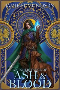 An Inheritance of Ash and Blood (Heirs of War Book 1)