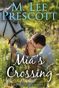 Mia's Crossing (Morgan's Run Book 14)