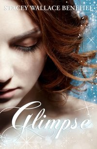 Glimpse (Zellie Wells Book 1) - Published on Apr, 2010