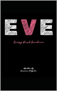 E V E : Every Vast Emotion
