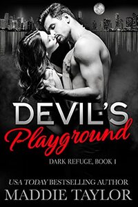 Devil's Playground: An Enemies to Lovers, Mafia Romance (Dark Refuge Book 1)