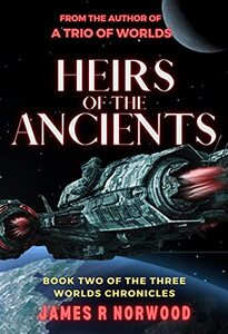 Heirs of the Ancients: Book Two of the Three Worlds Chronicles - Published on Sep, 2021