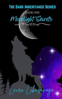 Moonlight Secrets: (Book 1) (Dark Inheritance)