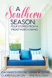 A Southern Season: Stories from a Front Porch Swing