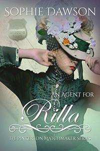 An Agent for Rilla (The Pinkerton Matchmaker Book 29)