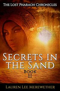 Secrets in the Sand (The Lost Pharaoh Chronicles Book 2)