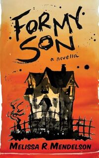 For My Son: A Novella
