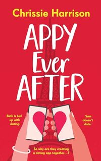 Appy Ever After: A matchmaking, fake dating romcom (The Cathedral City Comedies Book 2)