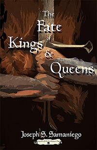 The Fate of Kings and Queens (Legends of the Carolyngian Age Book 4)