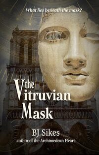 The Vitruvian Mask: The Roboticist of Versailles, #2