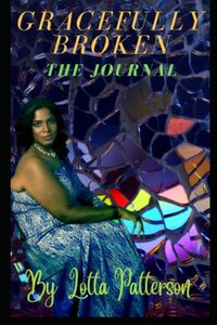 Gracefully Broken: The Journal