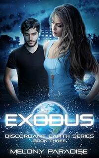 Exodus: The Discordant Earth Series Book Three