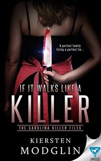 If It Walks Like A Killer (The Carolina Killer Files Book 1)