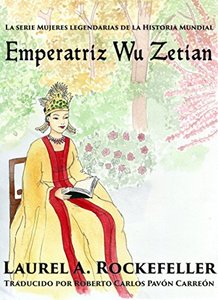 Emperatriz Wǔ Zétiān (Spanish Edition)