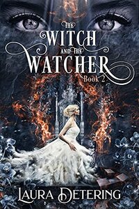 The Witch and the Watcher (The Witch in the Envelope Book 2)