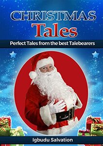 Christmas Tales: Perfect Tales from the Best Talebearer and Authors