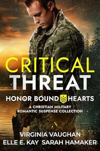 Critical Threat: A Christian Romantic Suspense Collection (Honor Bound Hearts Book 2)