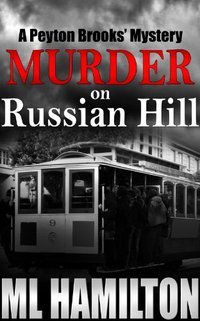 Murder on Russian Hill (Peyton Brooks' Series Book 3)