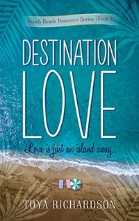 Destination Love (The Beach Reads Romance Series Book 1) - Published on Jun, 2018