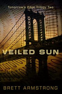 Veiled Sun (Tomorrow's Edge Trilogy Book 2)