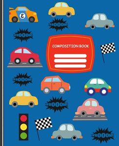 Composition Notebook: Cars, roadway, and vroom on a bright-blue Background - 7.5