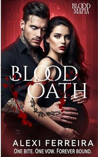 Blood Oath: A Dark Mafia Romance, Surprise Pregnancy: book 1 (Blood Mafia Family)