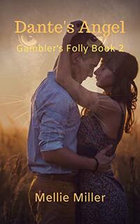 Dante's Angel: Gambler's Folly Book 2 - Published on Jul, 2017