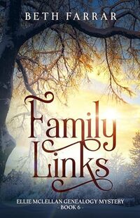 Family Links: Ellie McLellan Genealogy Mystery - Book 6