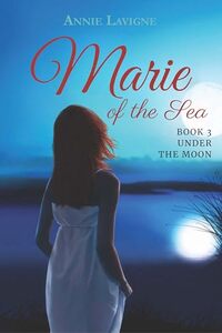 Marie of the Sea (Book 3, Under the Moon) - Published on Oct, 2024