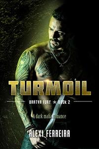 TURMOIL: Bratva Fury (book 2) - Published on Nov, 2018