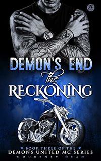 Demon's End: The Reckoning (Demons United MC Romance Book 3)