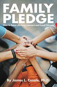 Family Pledge: How to Raise Life-long Learners and Good Citizens