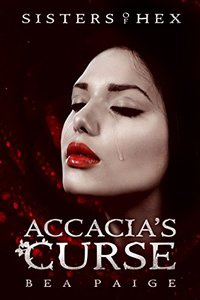 Accacia's Curse: A reverse harem novel (Sisters of Hex Book 1)