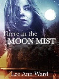 There in the Moon Mist