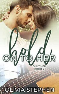 Hold on to Her (Only Her Series Book 2) - Published on Nov, 2018