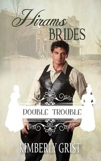 Hiram's Brides - Book 14: Double Trouble