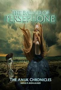 The Ballad of Persephone (The Anuk Chronicles) - Published on Aug, 2019