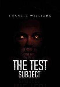 The Test Subject: A Science Fiction Novel