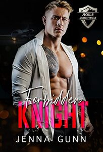 Forbidden Knight: A Stuck Together Suspense Romance (Agile Security & Rescue Book 4)