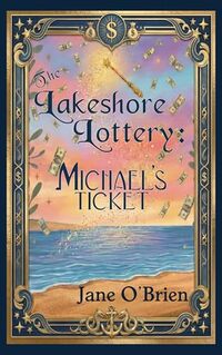 The Lakeshore Lottery: Michael's Ticket