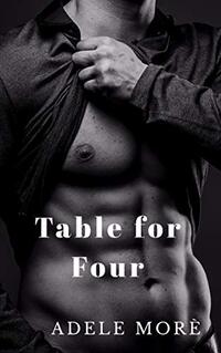 Table for Four: A Reverse Harem Erotic Short Story