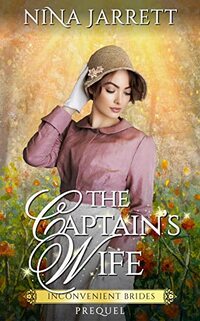 The Captain's Wife : Inconvenient Brides Prequel - Published on May, 2022