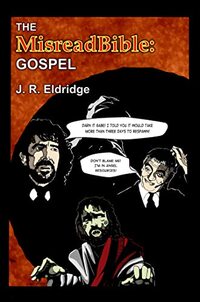 The MisreadBible: Gospel - Published on Jan, 2022