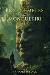 The Lost Temples of Mondulkiri