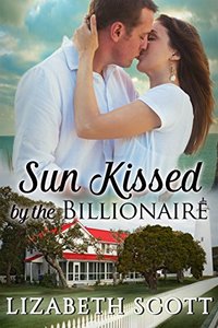 Sun Kissed by the Billionaire (Kissed Series)