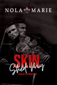 Shed My Skin (Sons of Sin Book 5)